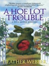 A Hoe Lot of Trouble